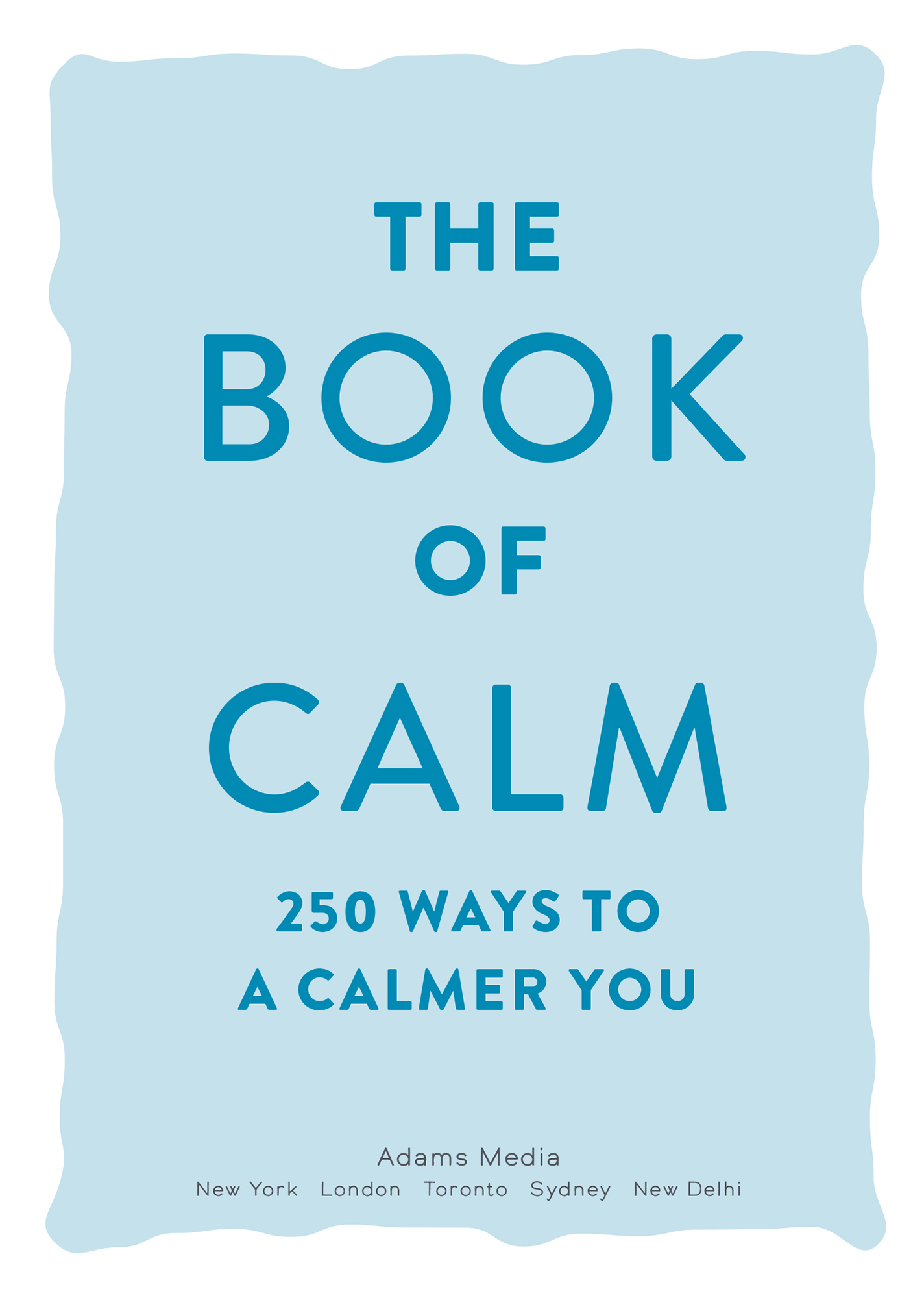 The Book of Calm 250 Ways to a Calmer You - image 2