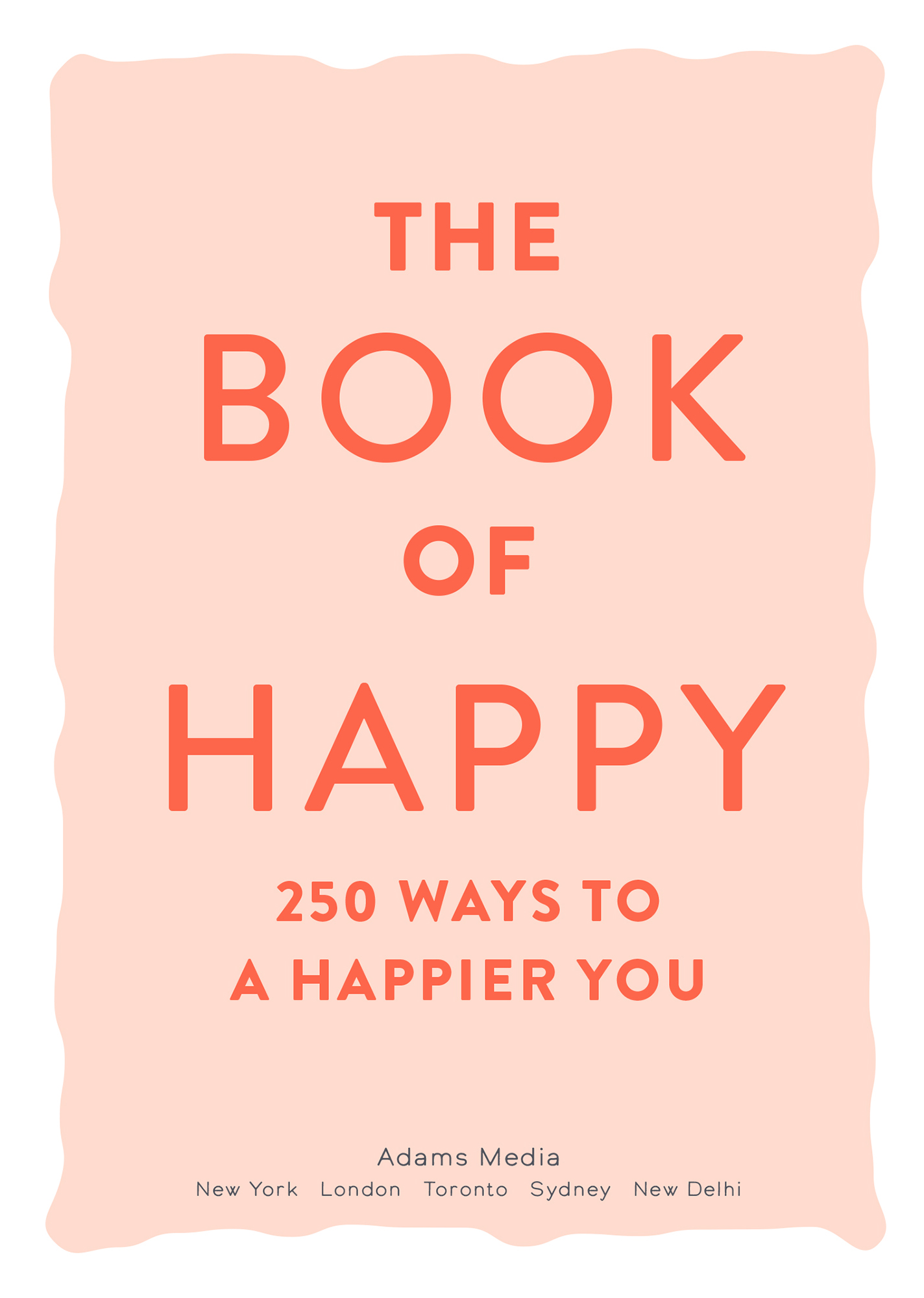 The Book of Happy 250 Ways to a Happier You - image 2