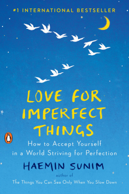 Haemin Sunim Love for Imperfect Things: How to Accept Yourself in a World Striving for Perfection