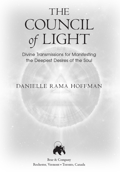 The Council of Light Divine Transmissions for Manifesting the Deepest Desires of the Soul - image 1