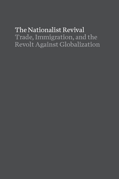 The Nationalist Revival Trade Immigration and the Revolt Against - photo 2