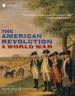 David Allison The American Revolution: A World War