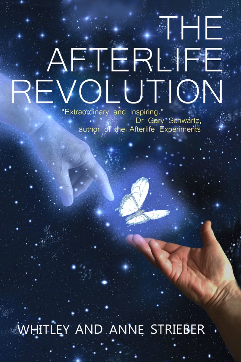 The Afterlife Revolution Whitley and Anne Strieber Walker Collier Inc - photo 1