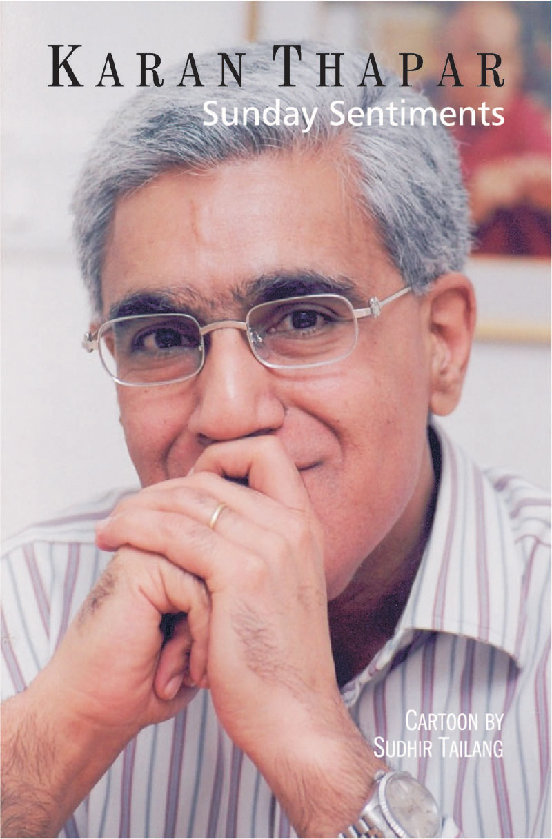 Karan Thapar 2006 Cartoons Sudhir Tailang 2006 All rights reserved No part - photo 1