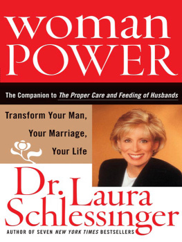 Laura Schlessinger - Woman Power: Transform Your Man, Your Marriage, Your Life