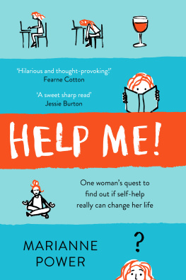 Marianne Power Help Me!: One Woman’s Quest to Find Out if Self-Help Really Can Change Her Life