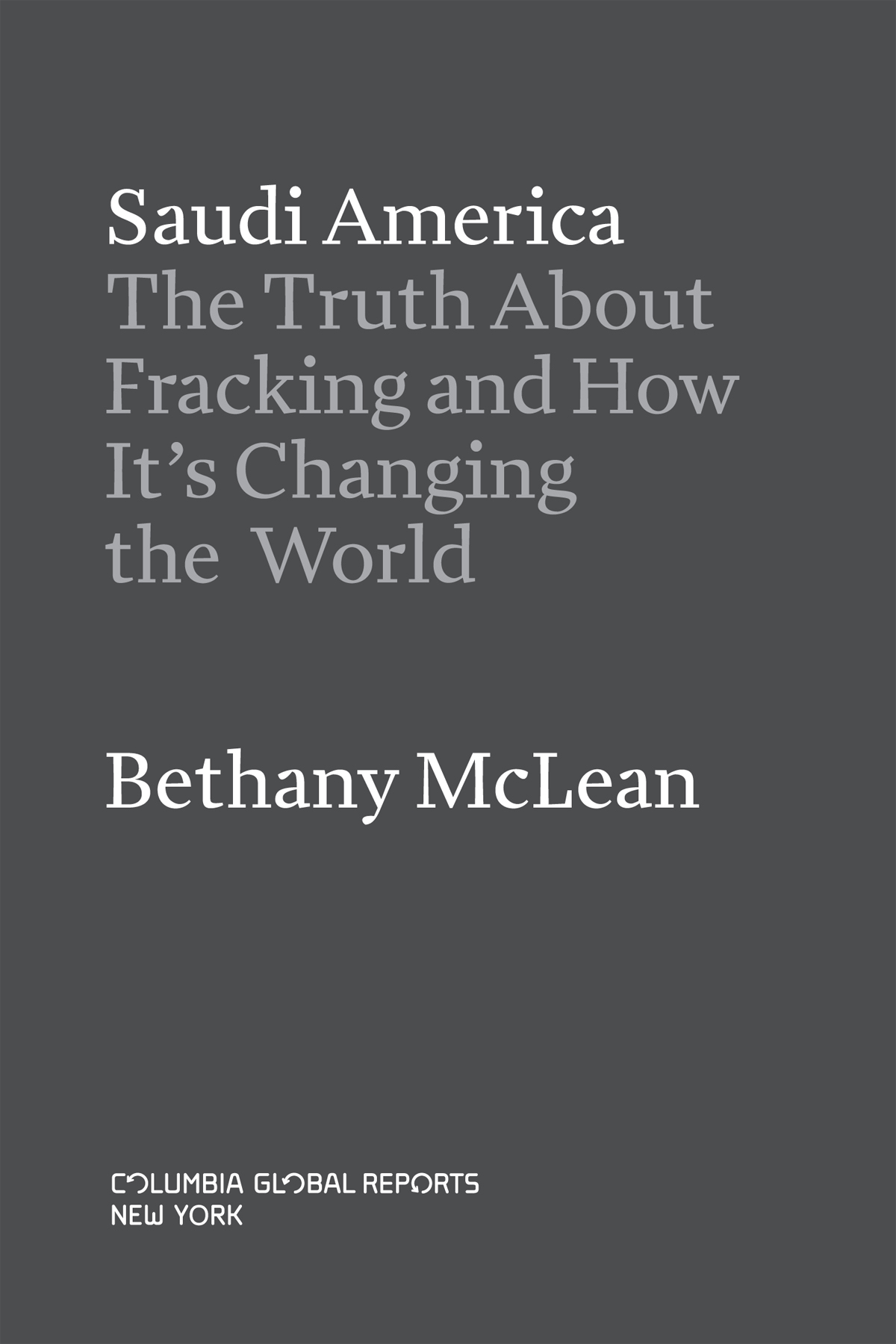Saudi America The Truth About Fracking and How Its Changing the World Copyright - photo 3