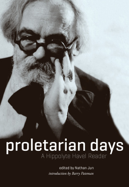 Hippolyte Havel - Proletarian Days: A Hippolyte Havel Reader