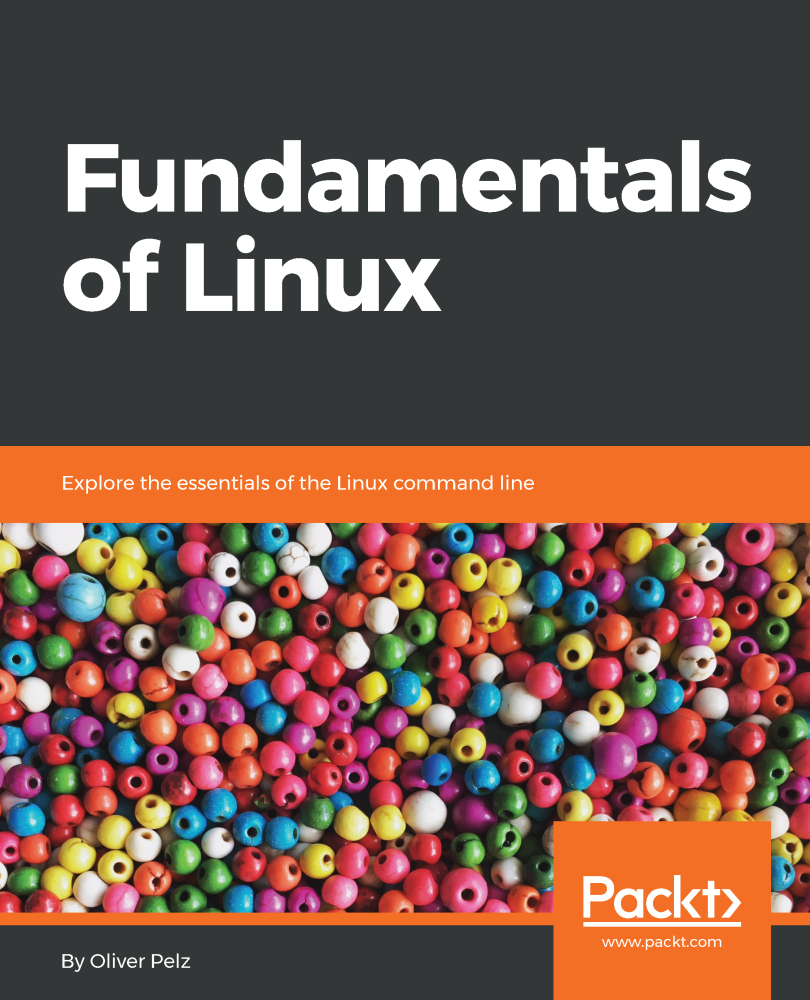 Fundamentals of Linux Explore the essentials of the Linux command line Oliver - photo 1
