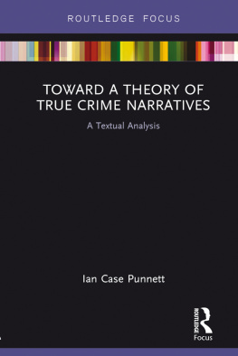 Ian Case Punnett - Toward a Theory of True Crime Narratives: A Textual Analysis