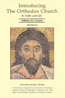 Anthony M. Coniaris - Introducing the Orthodox Church: Its Faith and Life