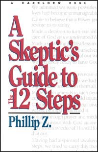 Page i A Skeptics Guide to The 12 Steps title A Skeptics - photo 1