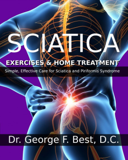 Dr. George F. Best - Sciatica Exercises & Home Treatment: Simple, Effective Care For Sciatica And Piriformis Syndrome