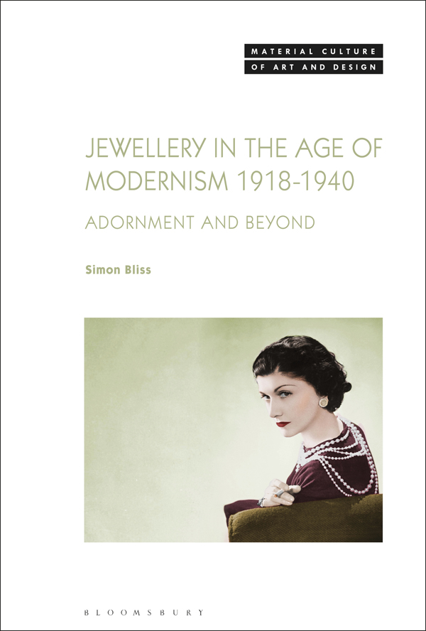 Jewellery in the Age of Modernism 19181940 To Cath Tim and Ollie Material - photo 1