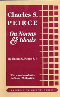 title Charles S Peirce On Norms Ideals author Potter Vincent - photo 1