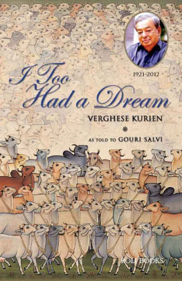 Verghese Kurien - I Too Had a Dream