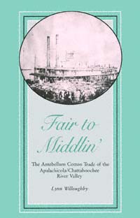 title Fair to Middlin The Antebellum Cotton Trade of the - photo 1