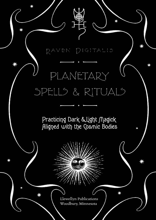 Planetary Spells Rituals Practicing Dark Light Magick Aligned with the - photo 5