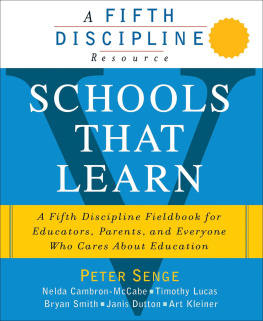 Peter M. Senge - Schools That Learn: A Fifth Discipline Fieldbook for Educators, Parents, and Everyone Who Cares About Education