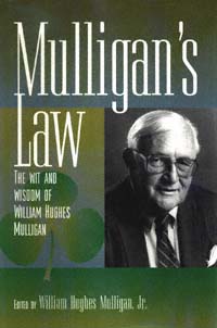 title Mulligans Law The Wit and Wisdom of William Hughes Mulligan - photo 1