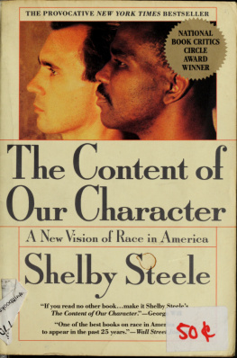 Shelby Steele The Content of Our Character: A New Vision of Race In America