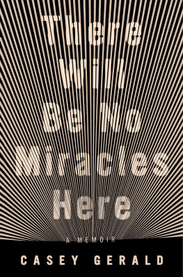Casey Gerald - There Will Be No Miracles Here: A Memoir