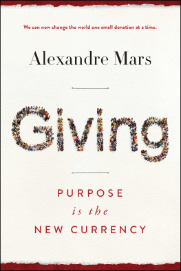 Alexandre Mars - Giving: Purpose Is the New Currency