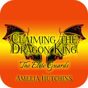 Claiming the Dragon King Copyright July 10 2018 by Amelia Hutchins Amazon - photo 2