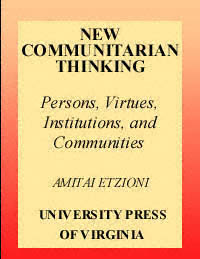 title New Communitarian Thinking Persons Virtues Institutions and - photo 1