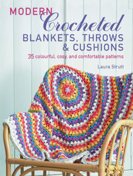 Laura Strutt Modern Crocheted Afghans, Throws, and Pillows: 35 colorful, cozy, and comfortable patterns