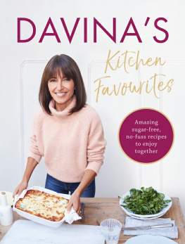 Davina McCall - Davina´s Kitchen Favourites Amazing, sugar-free, no-fuss recipes to enjoy together