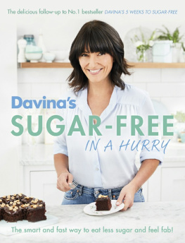 Davina McCall - Sugar-Free in a Hurry The Smart Way to Eat Less Sugar and Feel Fantastic