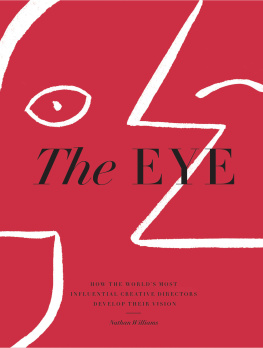 Nathan Williams The Eye: How the World’s Most Influential Creative Directors Develop Their Vision