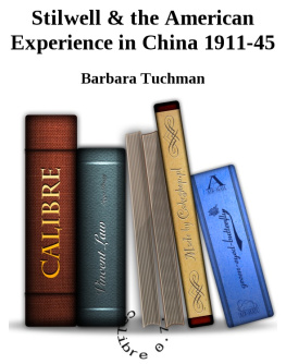 Barbara W. Tuchman Stilwell and the American Experience in China, 1911-45
