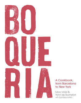 Yann de Rochefort Boqueria: A Cookbook, from Barcelona to New York