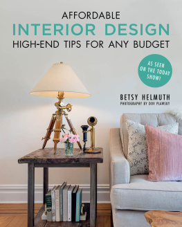 Betsy Helmuth Affordable Interior Design: High-End Tips for Any Budget