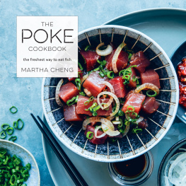 Martha Cheng - The Poke Cookbook: The Freshest Way to Eat Fish