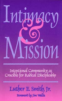 title Intimacy Mission Intentional Community As Crucible for Radical - photo 1