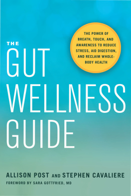 Allison Post - The Gut Wellness Guide The Power of Breath, Touch, and Awareness to Reduce Stress, Aid Digestion, and Reclaim Whole-Body Healt