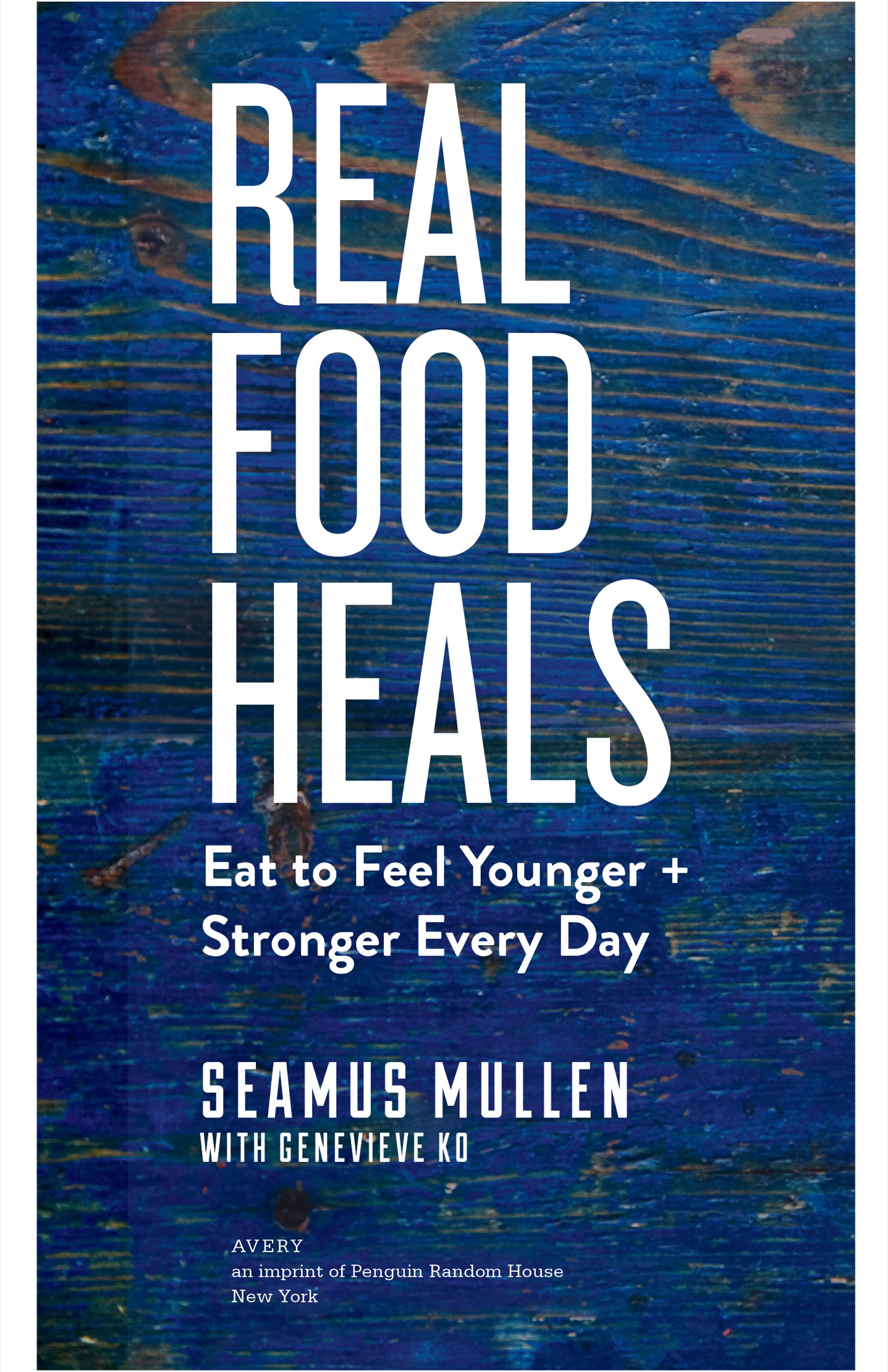 Real Food Heals Eat to Feel Younger and Stronger Every Day - image 4