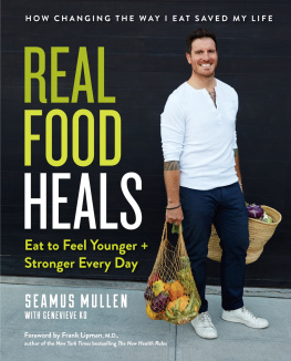 Seamus Mullen Real Food Heals Eat to Feel Younger and Stronger Every Day