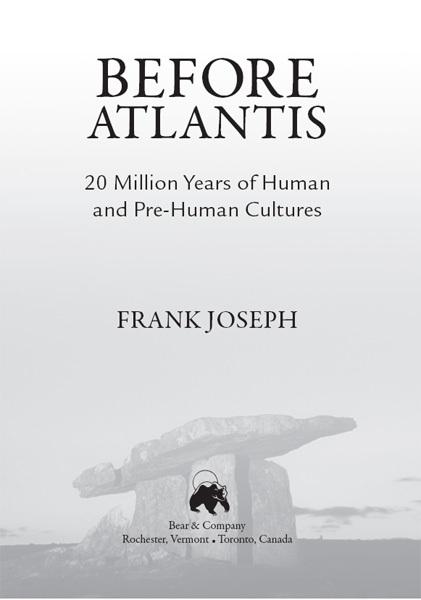 Before Atlantis 20 Million Years of Human and Pre-Human Cultures - image 1