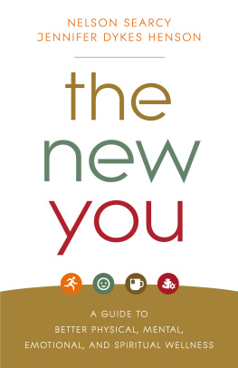 Nelson Searcy - The New You A Guide to Better Physical, Mental, Emotional, and Spiritual Wellness