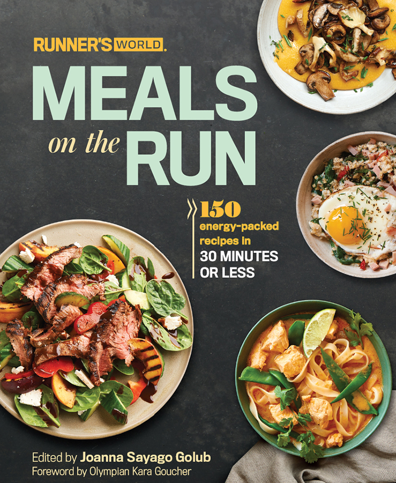 Also by Joanna Sayago Golub The Runners World Cookbook - photo 1