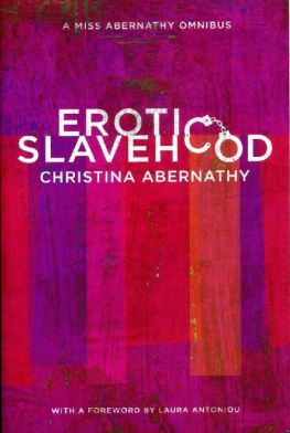 Christina Abernathy - Erotic Slavehood: A Miss Abernathy Omnibus