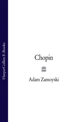 Adam Zamoyski - Chopin: Prince of the Romantics