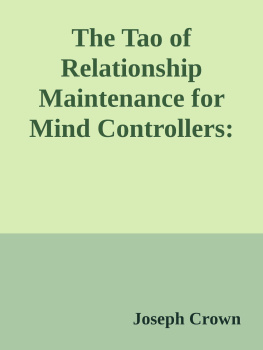 Joseph Crown - The Tao of Relationship Maintenance for Mind Controllers