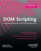 Jeffrey Sambells - DOM Scripting: Web Design with JavaScript and the Document Object Model, Second Edition
