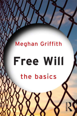 Meghan Griffith - Free Will: The Basics