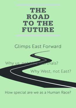 Glimps East Forward - The Road to the Future